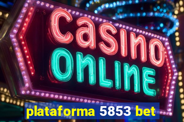 plataforma 5853 bet